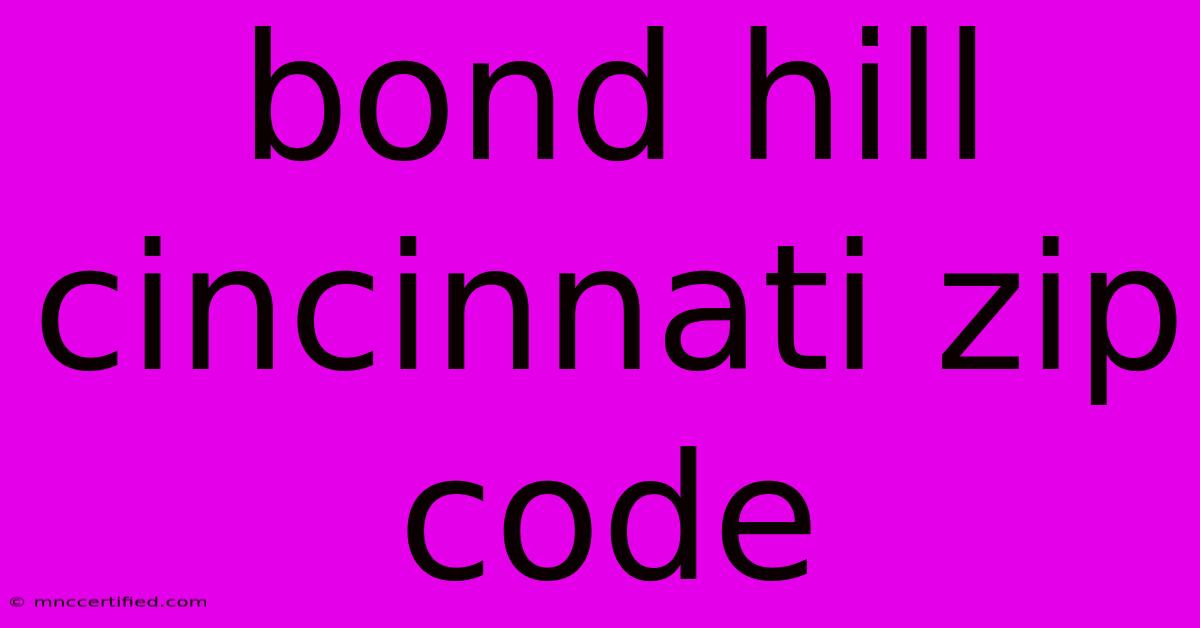 Bond Hill Cincinnati Zip Code