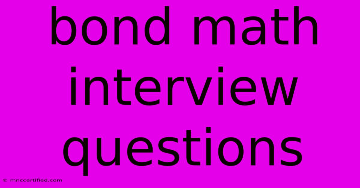 Bond Math Interview Questions