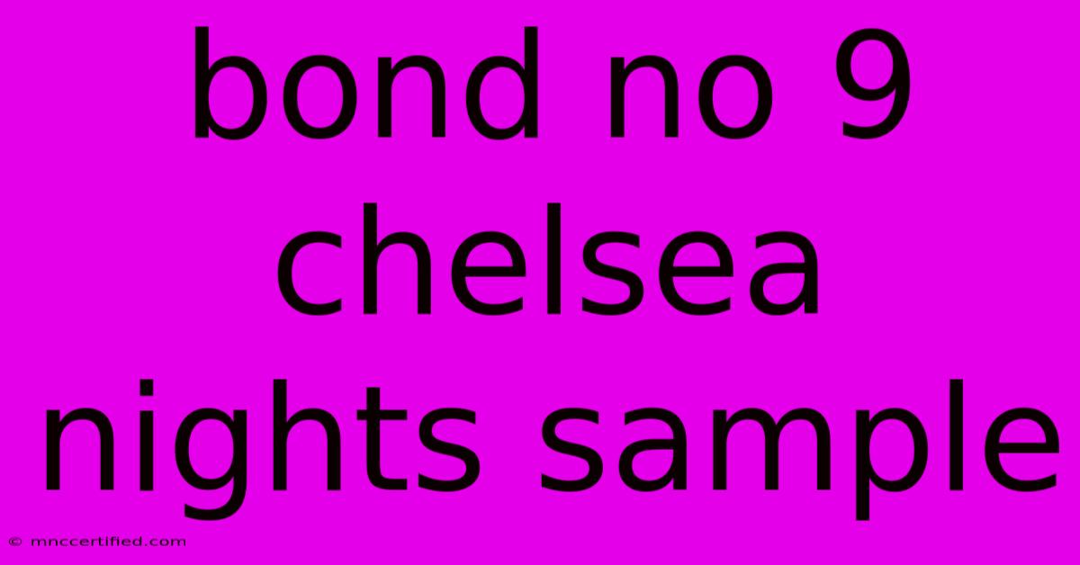 Bond No 9 Chelsea Nights Sample