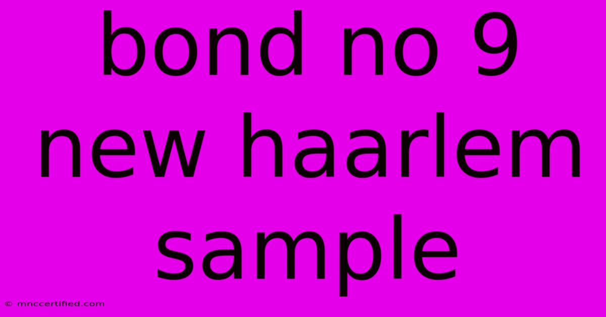 Bond No 9 New Haarlem Sample