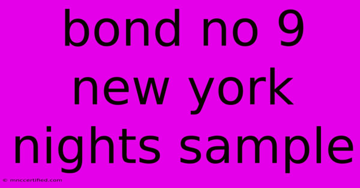 Bond No 9 New York Nights Sample