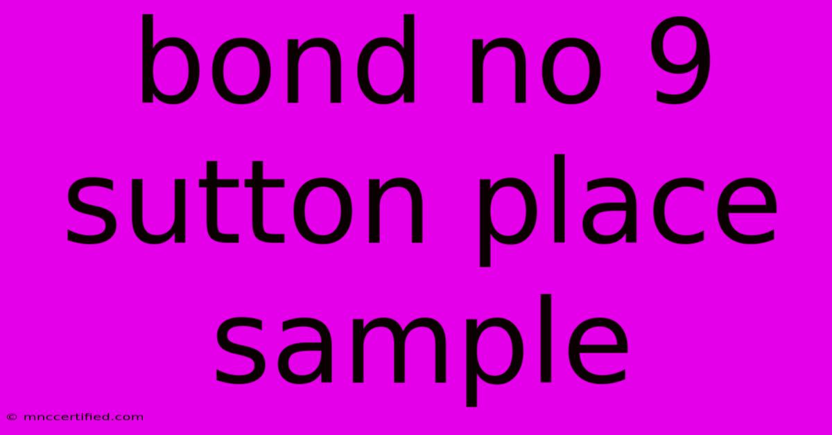 Bond No 9 Sutton Place Sample