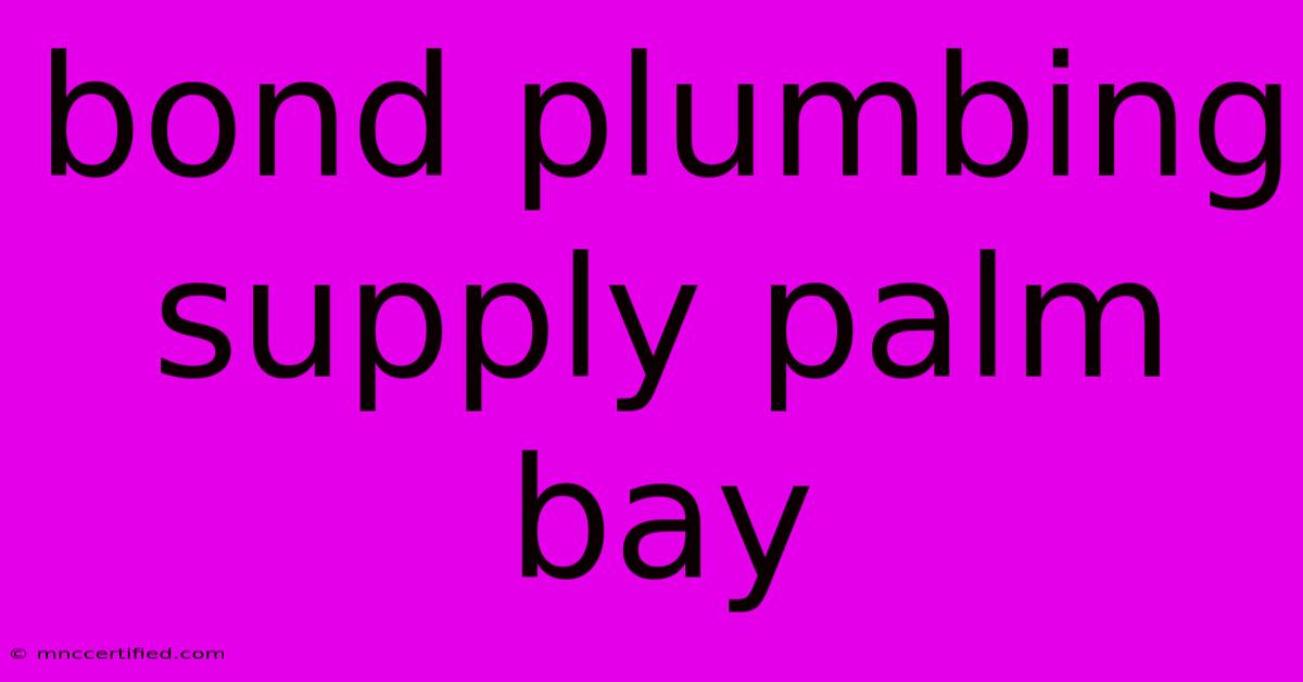 Bond Plumbing Supply Palm Bay