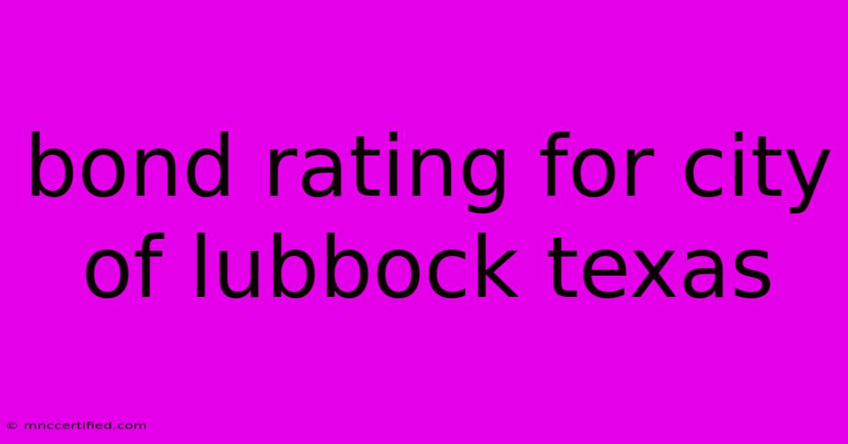 Bond Rating For City Of Lubbock Texas