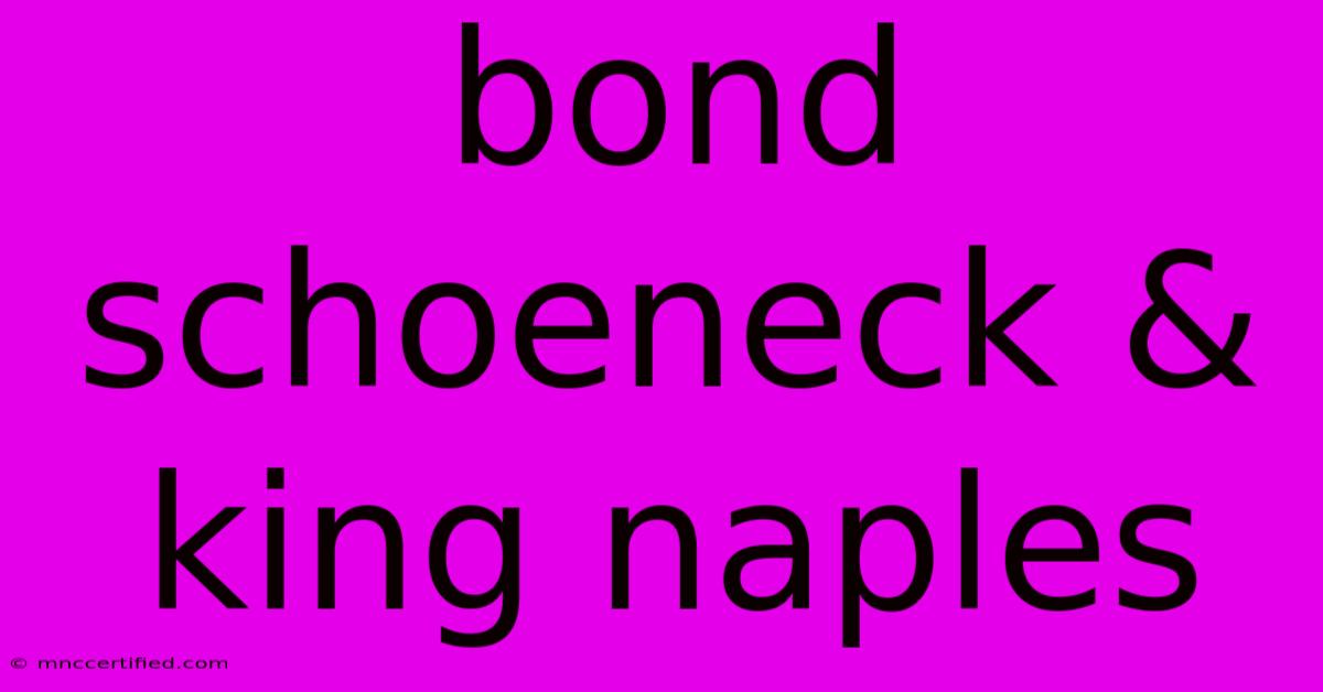 Bond Schoeneck & King Naples