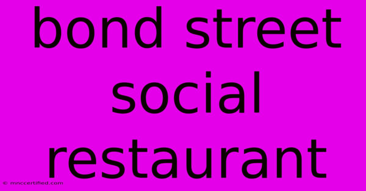 Bond Street Social Restaurant