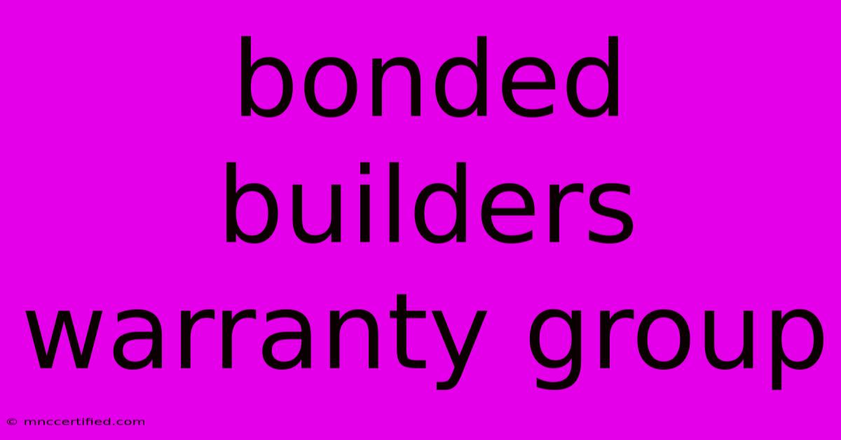 Bonded Builders Warranty Group