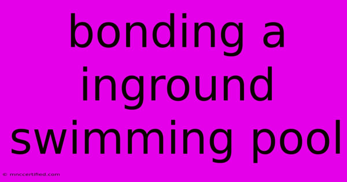 Bonding A Inground Swimming Pool