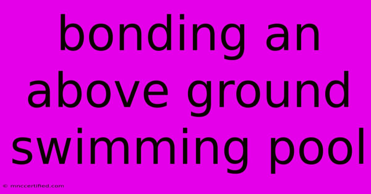 Bonding An Above Ground Swimming Pool