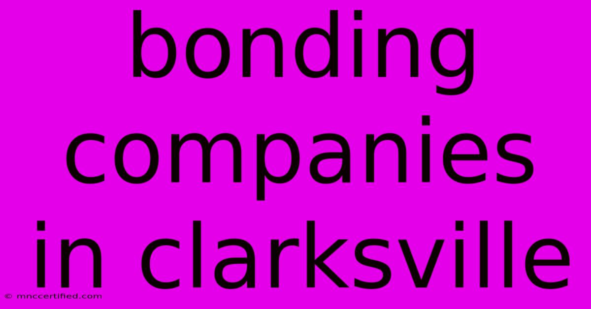 Bonding Companies In Clarksville