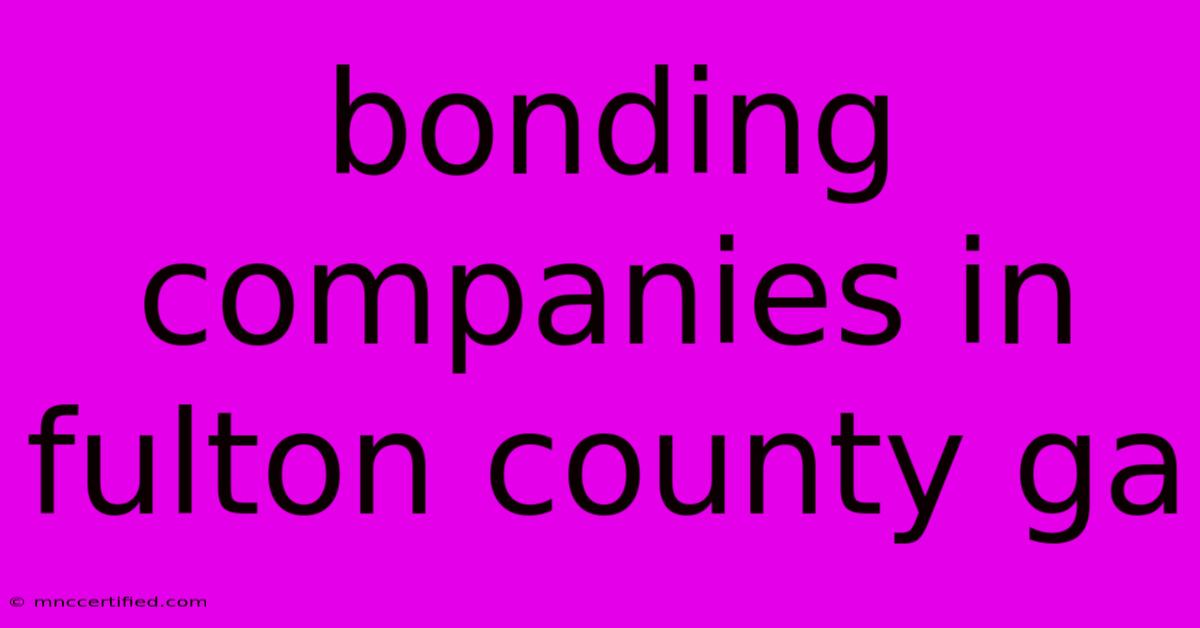 Bonding Companies In Fulton County Ga