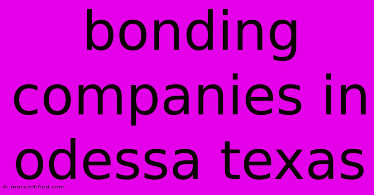 Bonding Companies In Odessa Texas