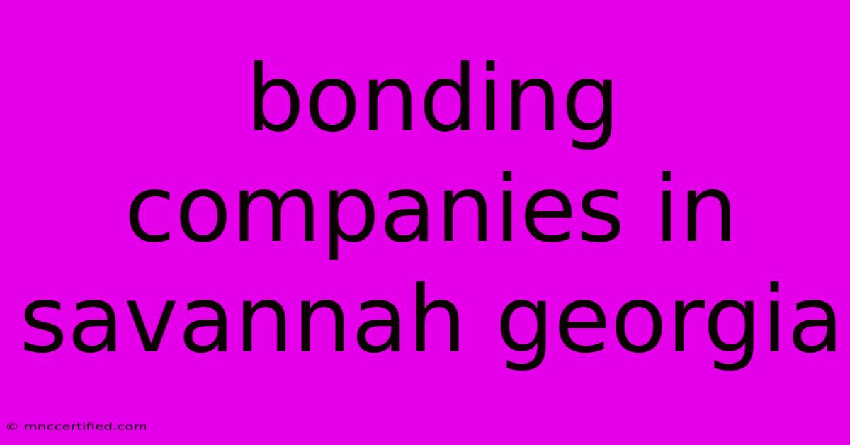 Bonding Companies In Savannah Georgia