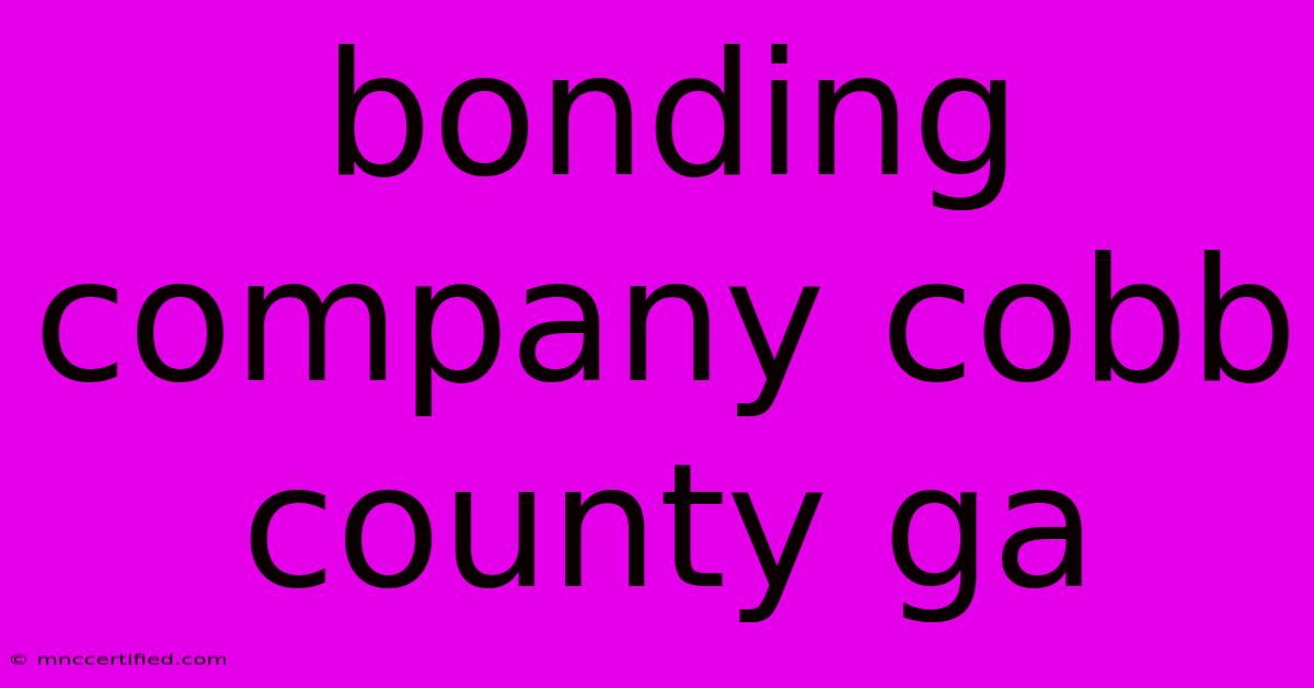 Bonding Company Cobb County Ga