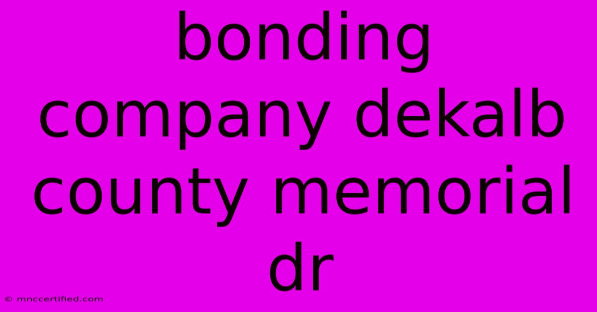 Bonding Company Dekalb County Memorial Dr