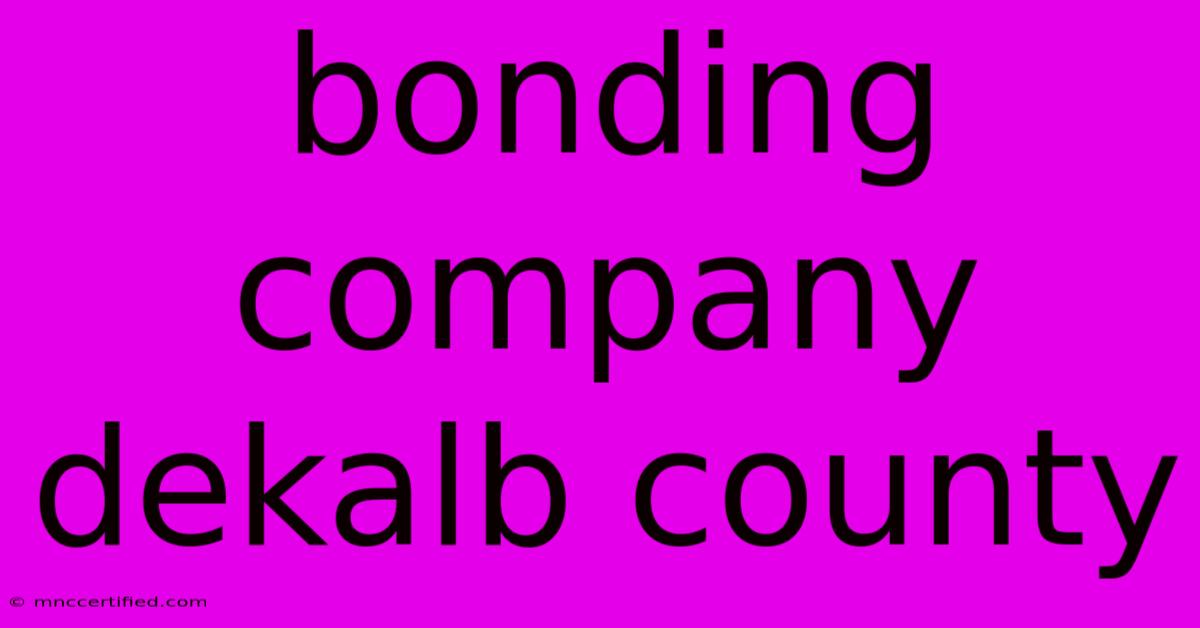 Bonding Company Dekalb County