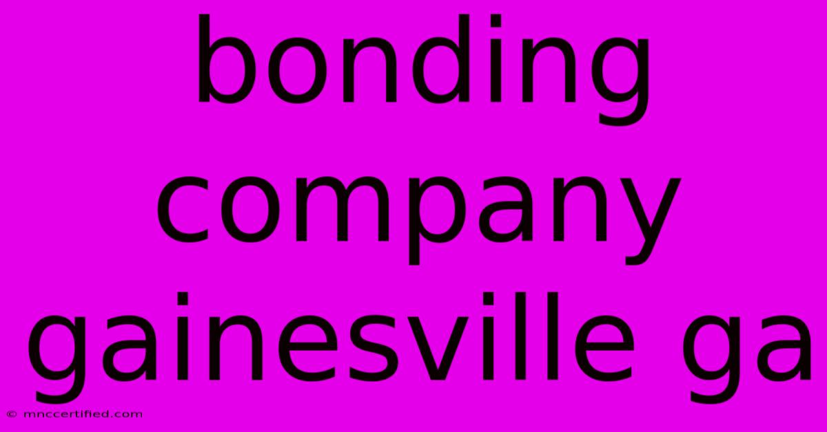 Bonding Company Gainesville Ga