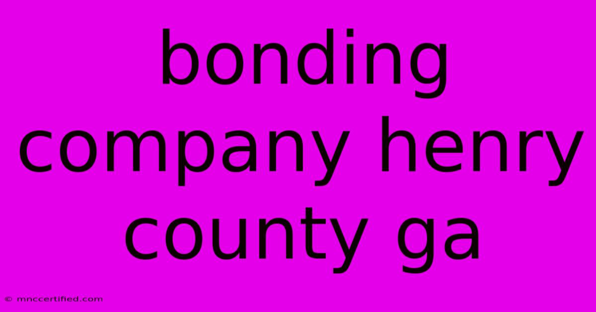 Bonding Company Henry County Ga