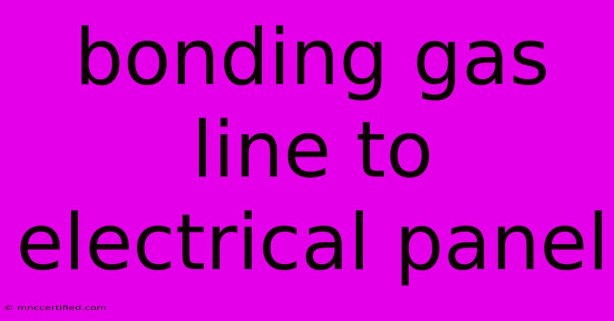 Bonding Gas Line To Electrical Panel