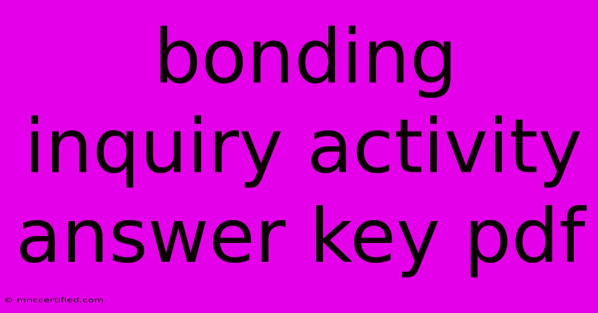 Bonding Inquiry Activity Answer Key Pdf