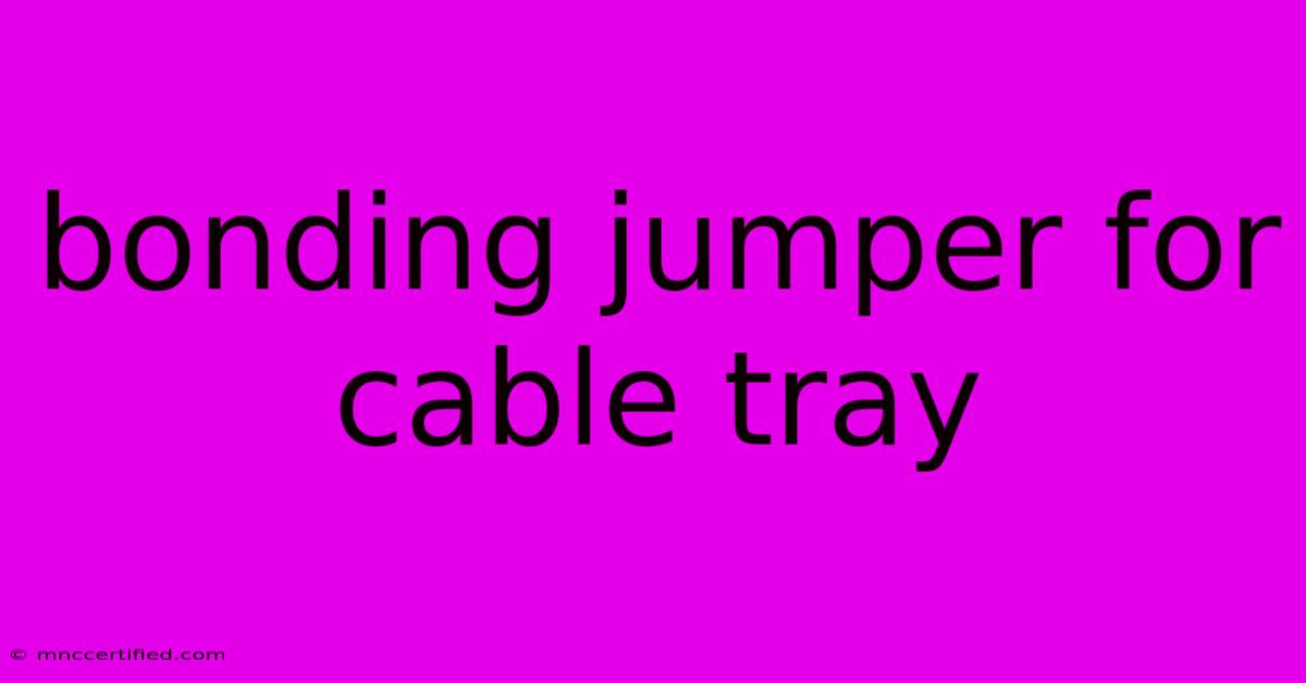 Bonding Jumper For Cable Tray