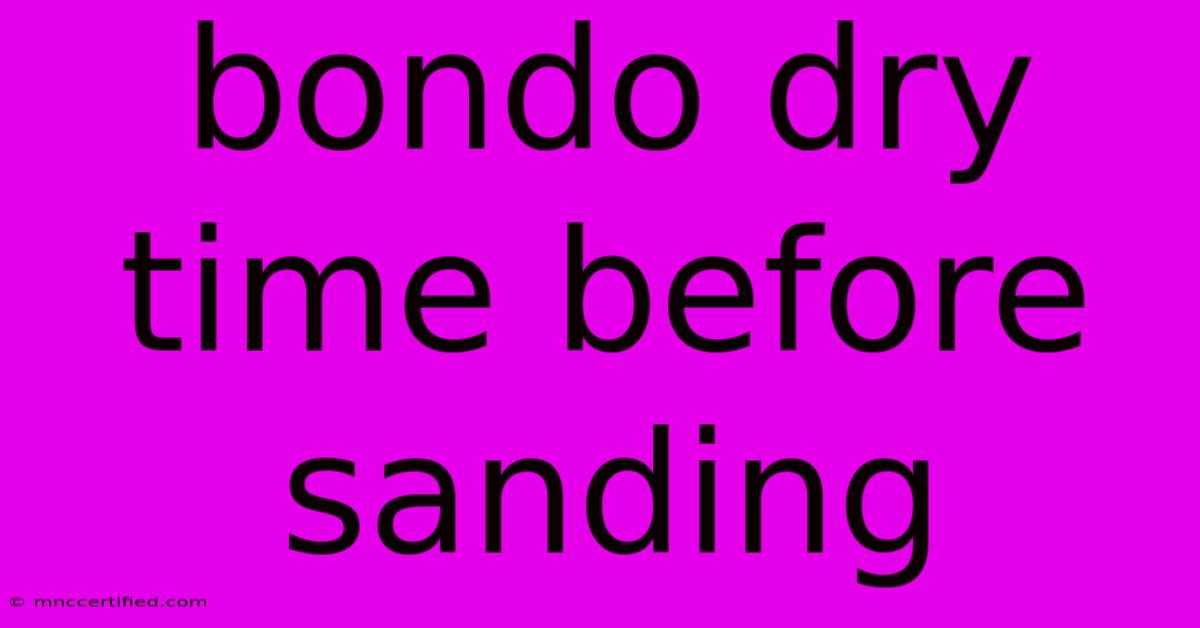 Bondo Dry Time Before Sanding