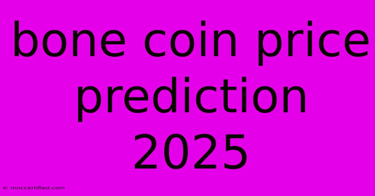 Bone Coin Price Prediction 2025