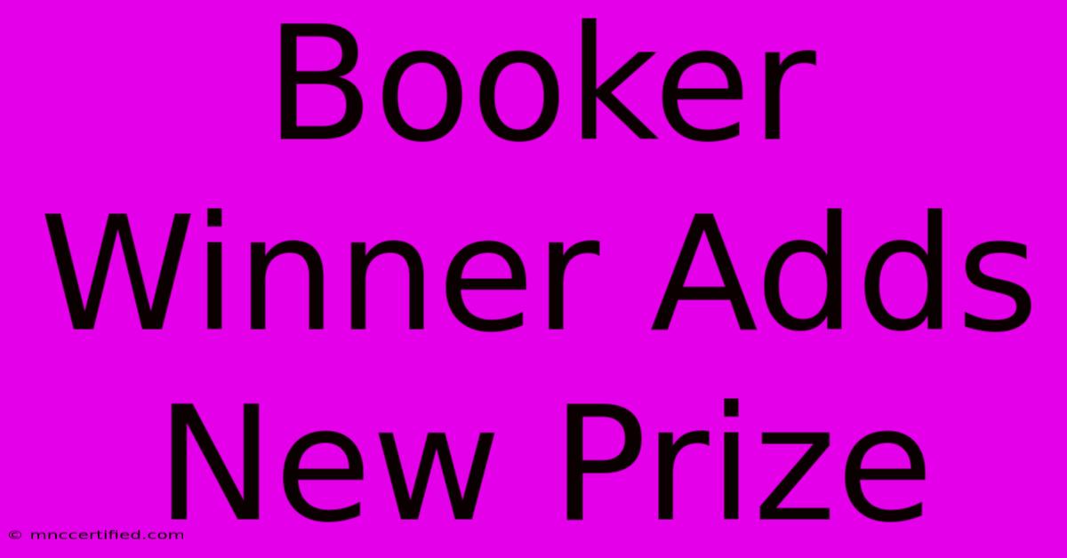 Booker Winner Adds New Prize