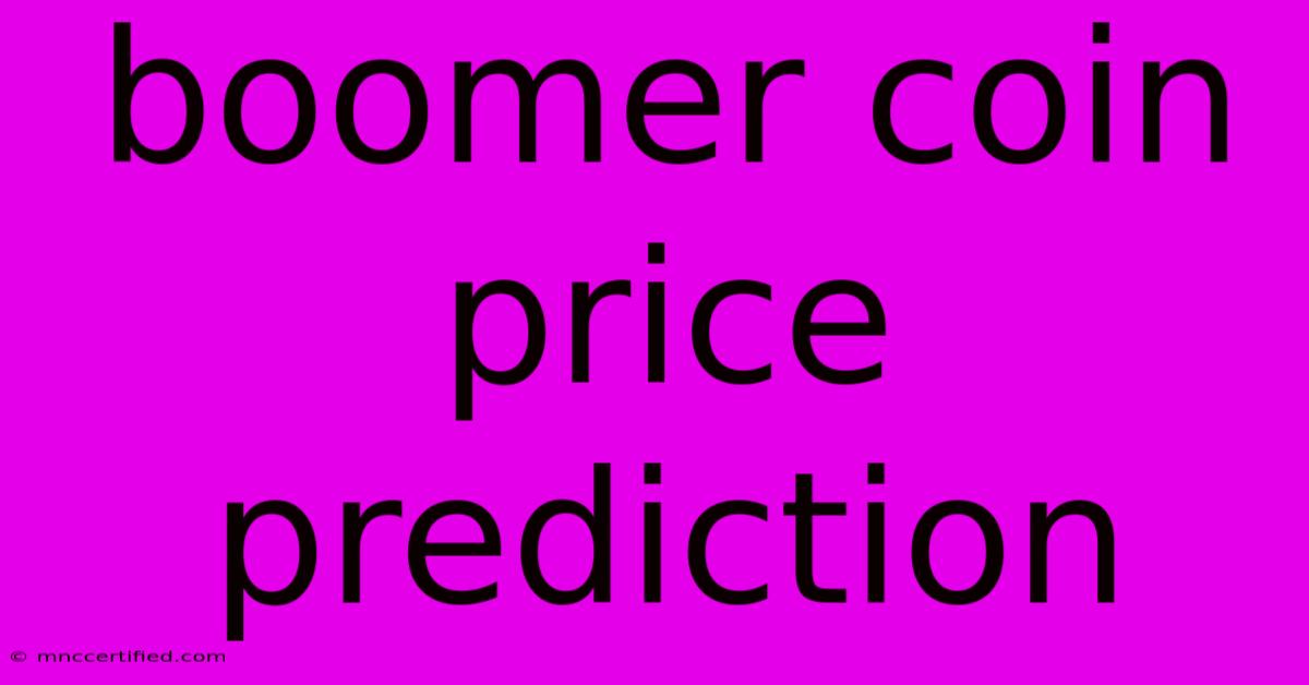 Boomer Coin Price Prediction