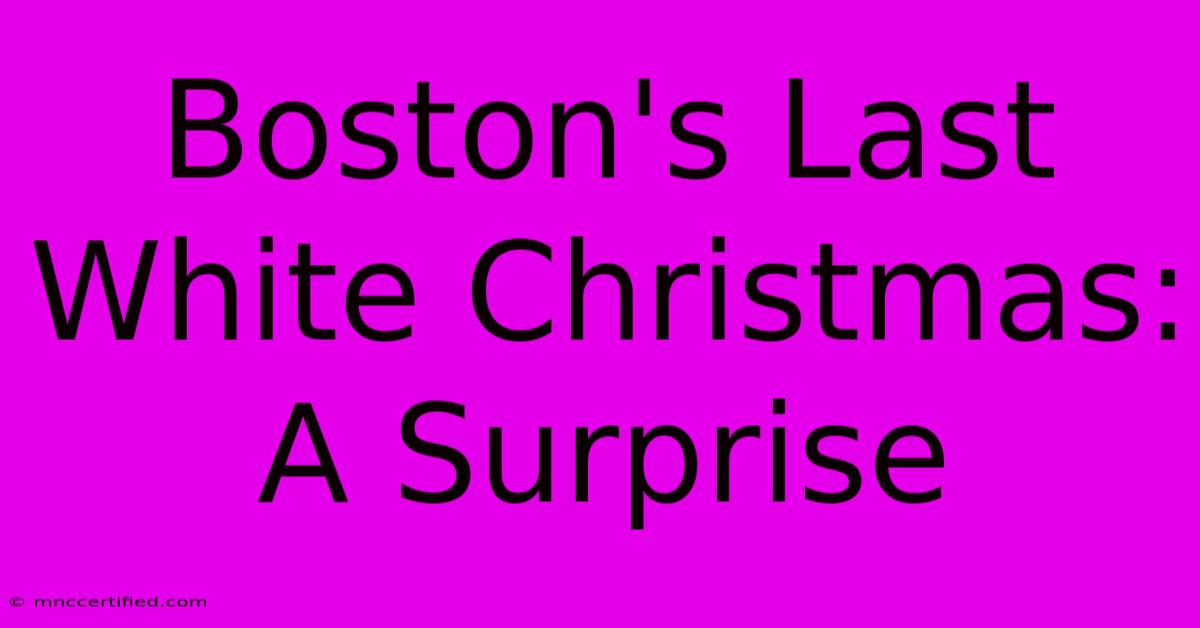 Boston's Last White Christmas: A Surprise