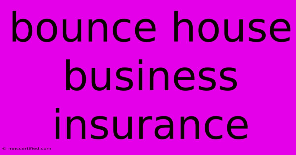 Bounce House Business Insurance