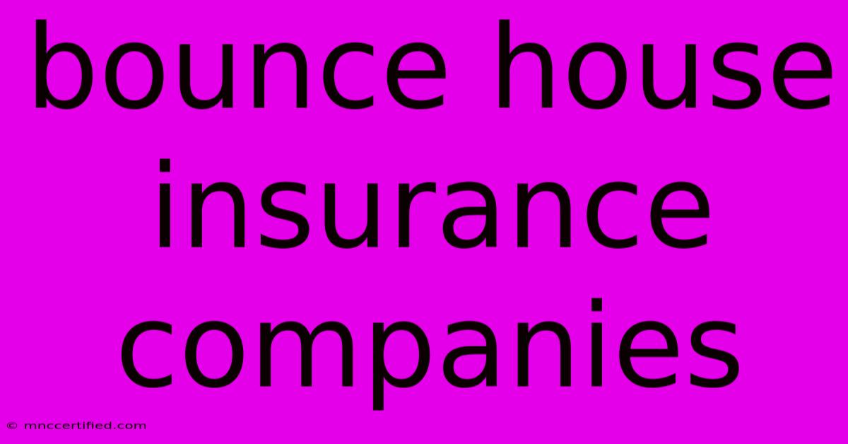 Bounce House Insurance Companies