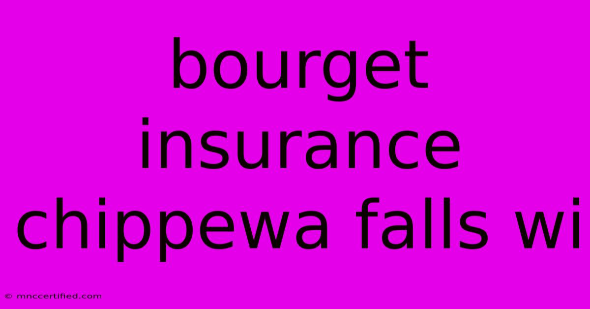 Bourget Insurance Chippewa Falls Wi