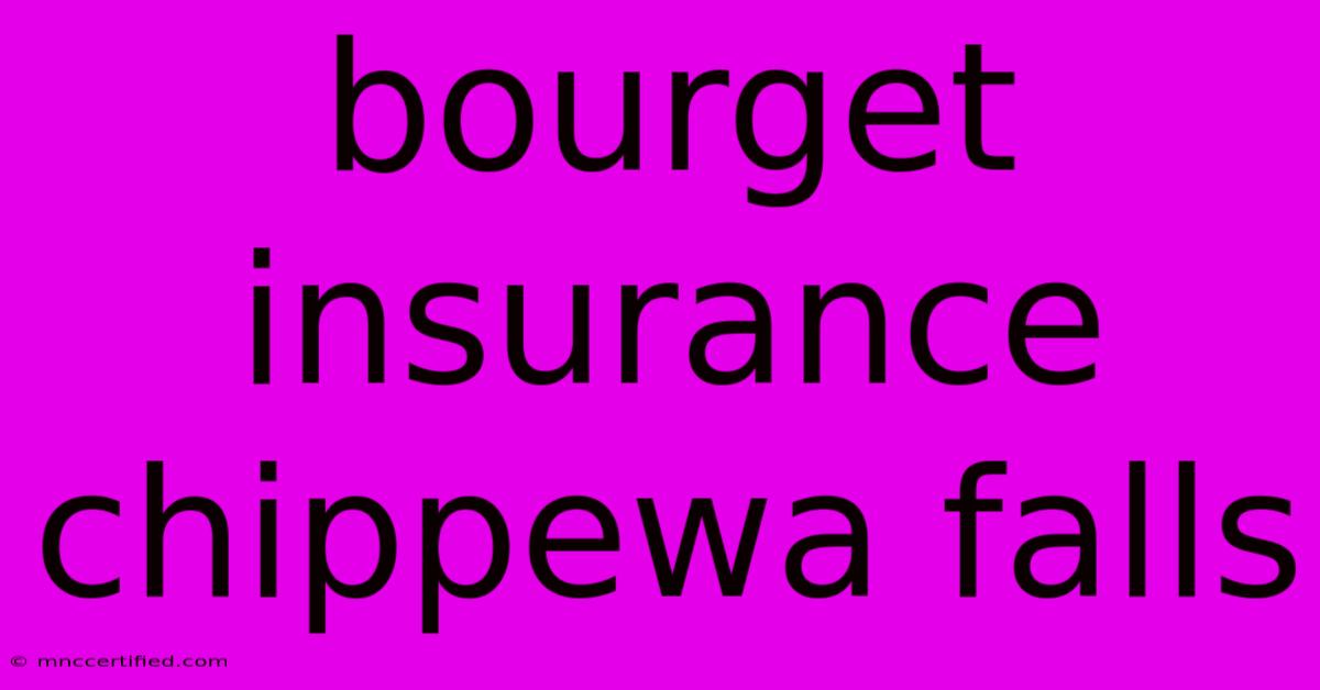 Bourget Insurance Chippewa Falls