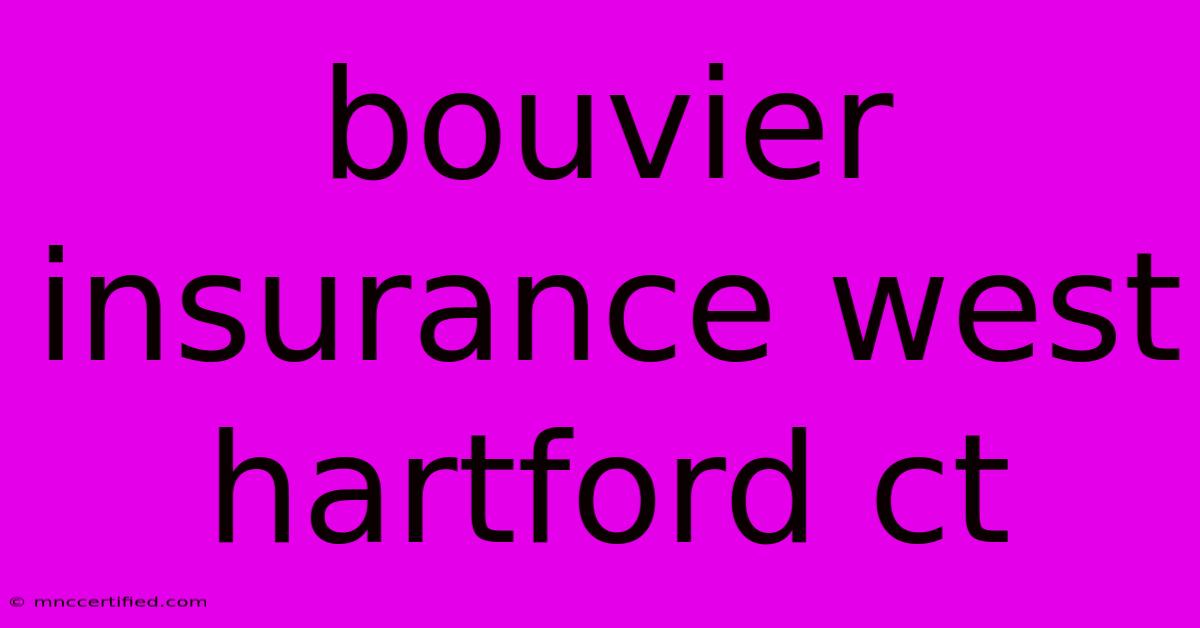 Bouvier Insurance West Hartford Ct