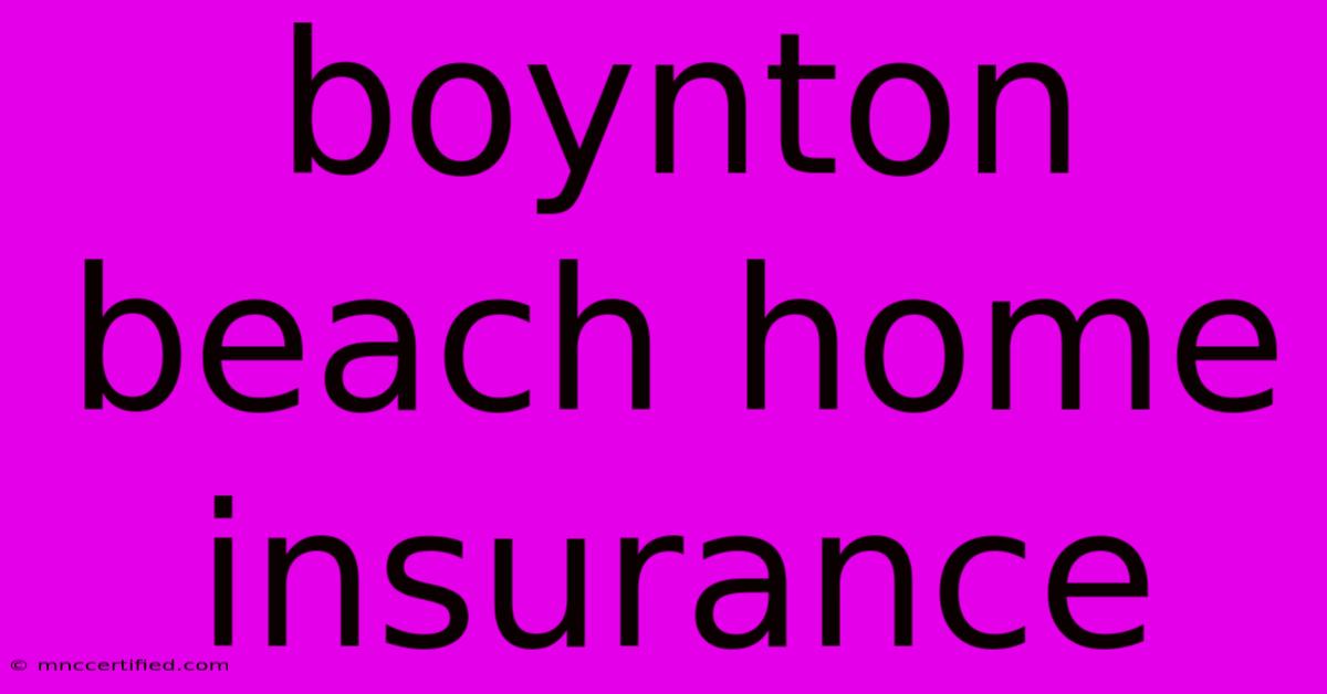 Boynton Beach Home Insurance