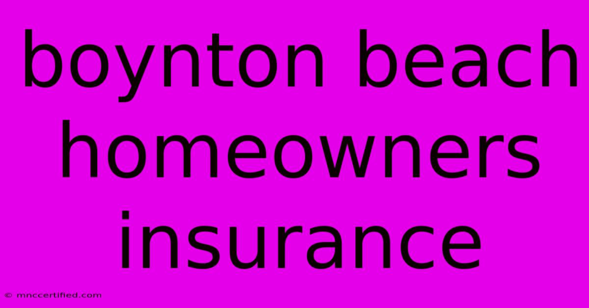 Boynton Beach Homeowners Insurance