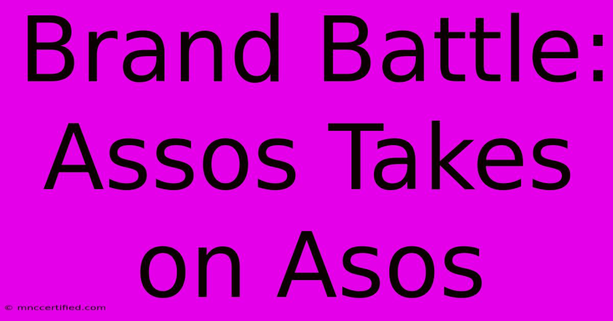 Brand Battle: Assos Takes On Asos