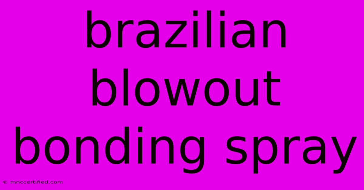 Brazilian Blowout Bonding Spray