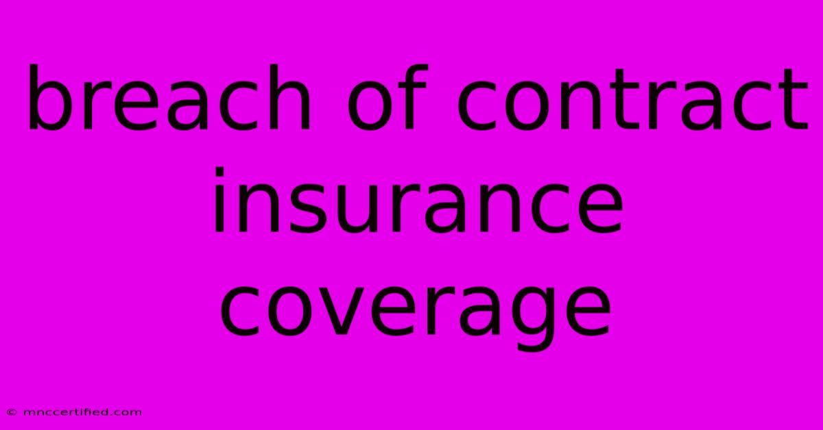 Breach Of Contract Insurance Coverage