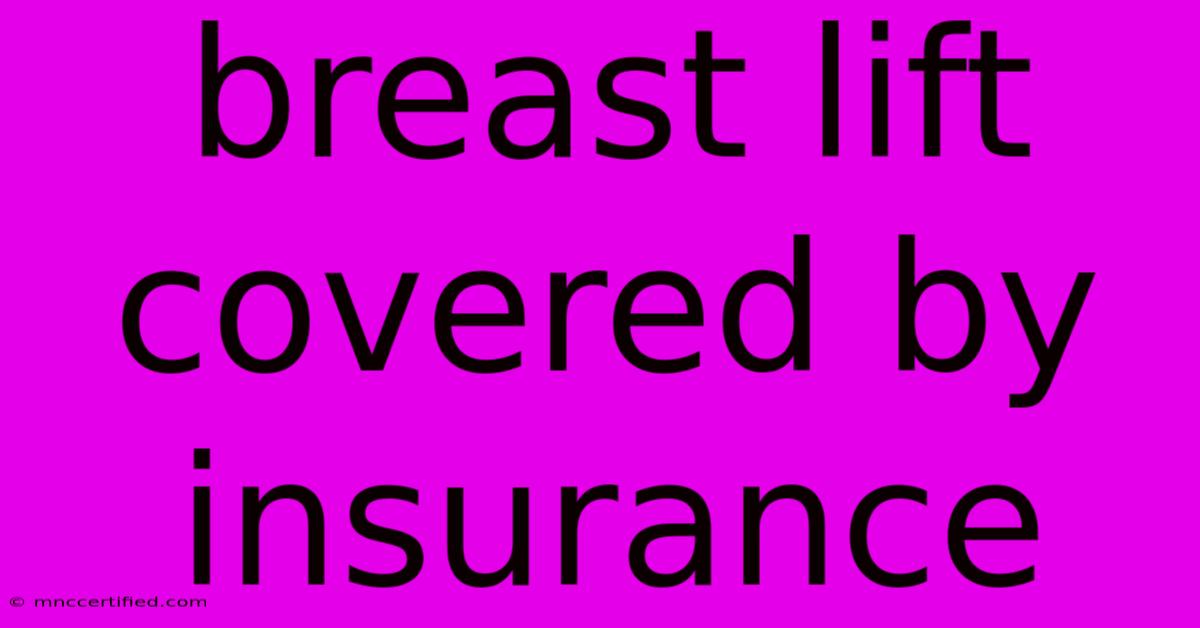 Breast Lift Covered By Insurance