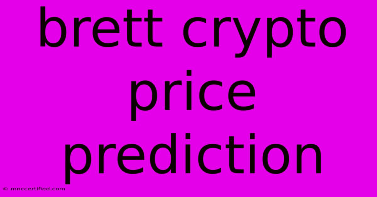 Brett Crypto Price Prediction