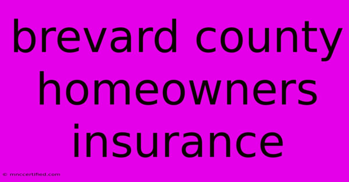 Brevard County Homeowners Insurance