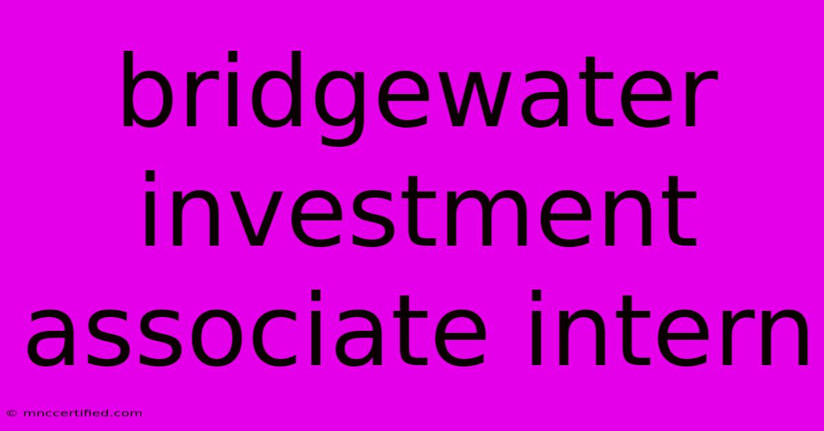 Bridgewater Investment Associate Intern