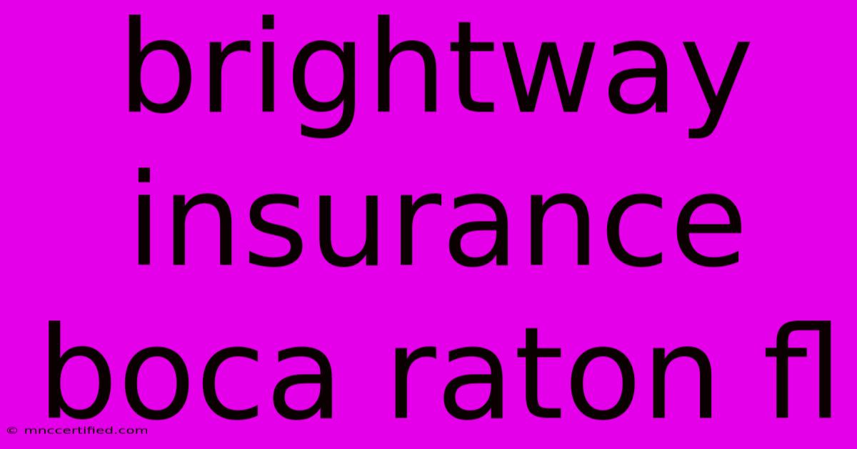 Brightway Insurance Boca Raton Fl