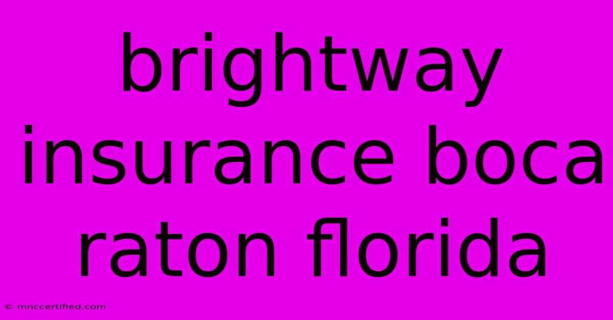 Brightway Insurance Boca Raton Florida