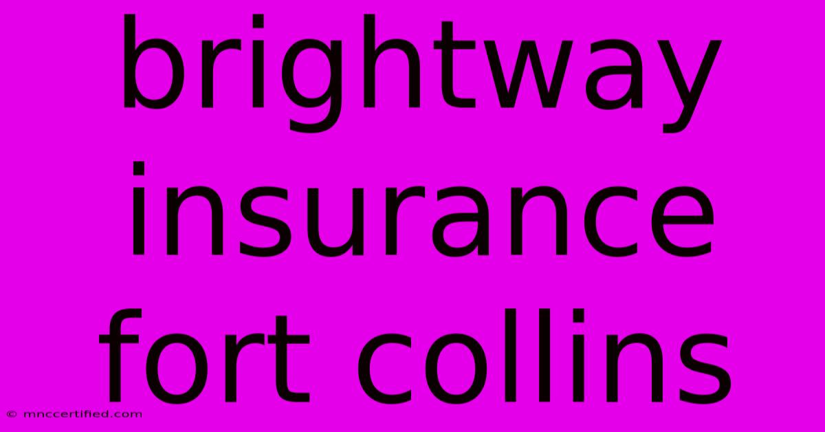 Brightway Insurance Fort Collins