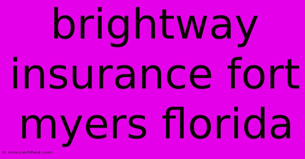 Brightway Insurance Fort Myers Florida