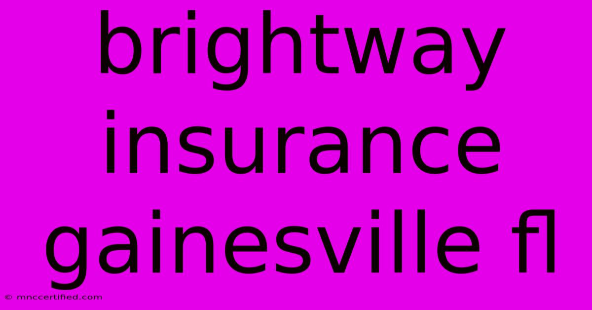 Brightway Insurance Gainesville Fl