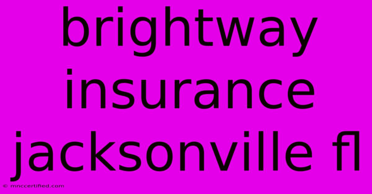 Brightway Insurance Jacksonville Fl